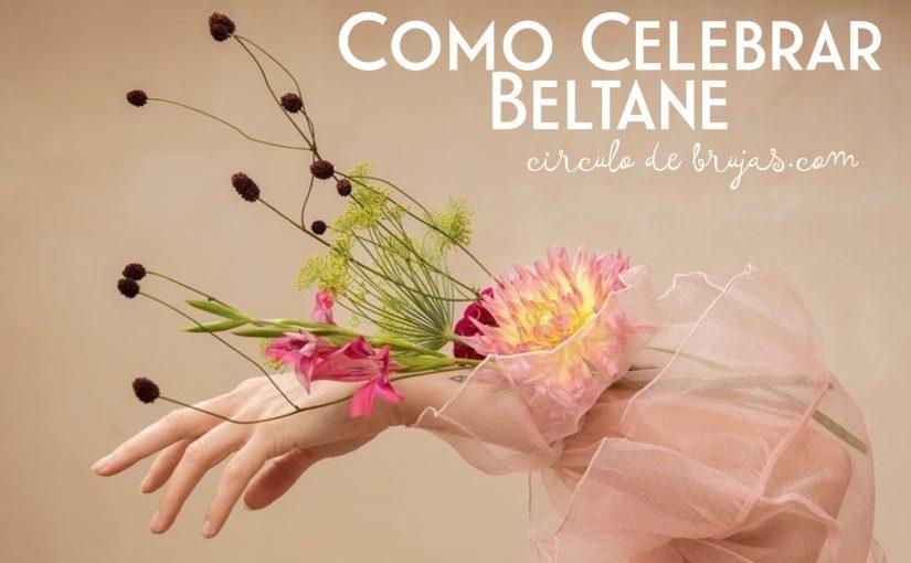 Como Celebrar Beltane
