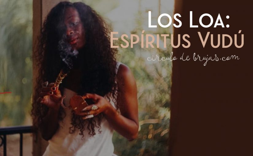 Los Loa Espiritus Vudu