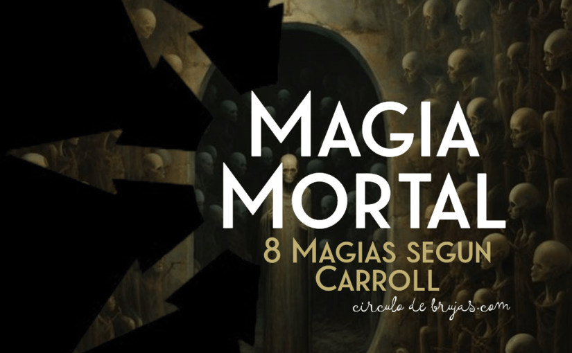 Las 8 Magias Segun Carroll Magia Negra