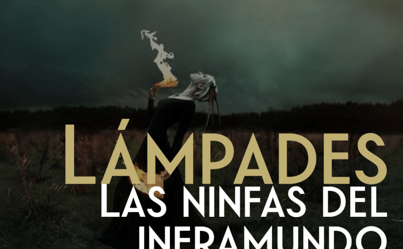 Lampades Ninfas Del Inframundo