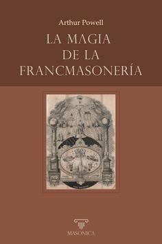 Magiadelafrancmasoneria | La Magia De La Francmasonería | Libros