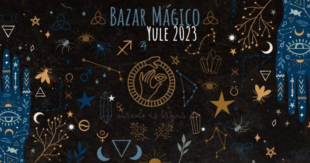 Bazar Yule 2023 | Bazar Circulo De Brujas