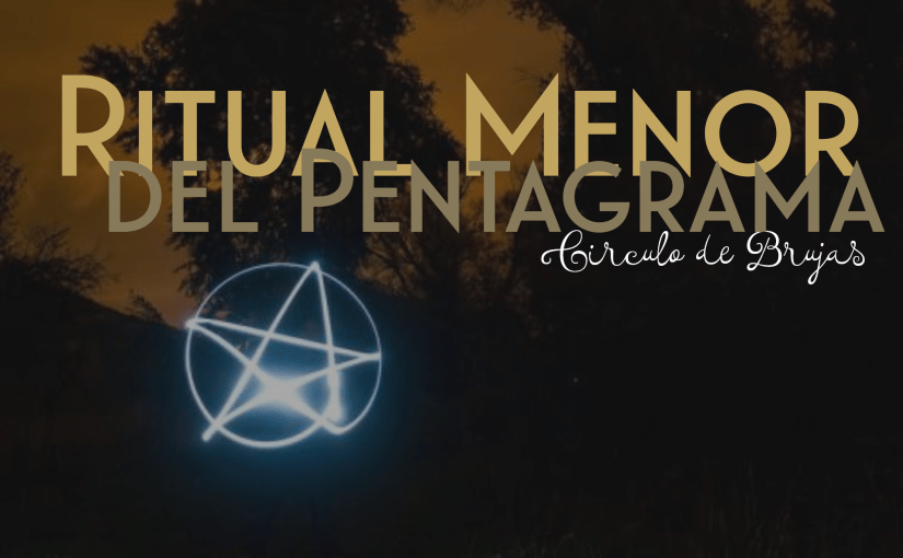 Ritual Menor de Destierro del Pentagrama (LBRP)