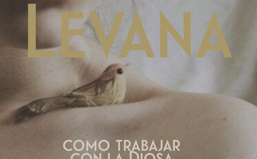 Como trabajar con la Diosa Levana