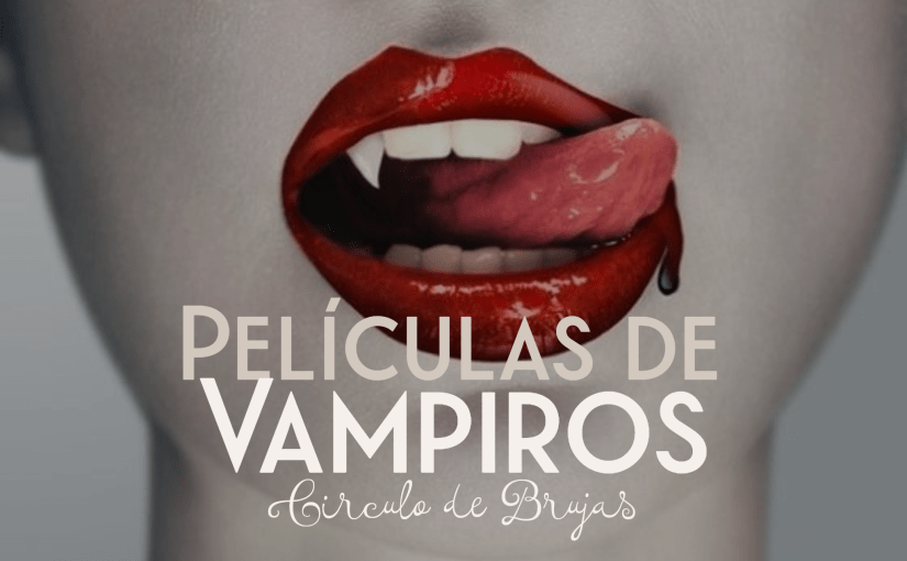 Las Mejores Películas de Vampiros