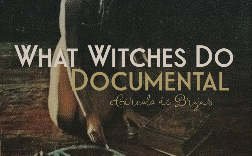 What Witches Do Lo Que Hacen Las Brujas