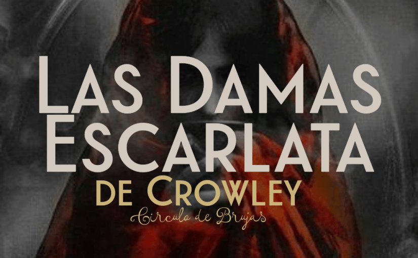 Las Damas Escarlata De Crowley