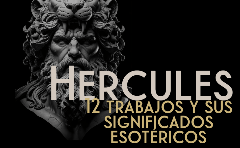 Los Doce Trabajos de Hércules y sus Significados Esotéricos